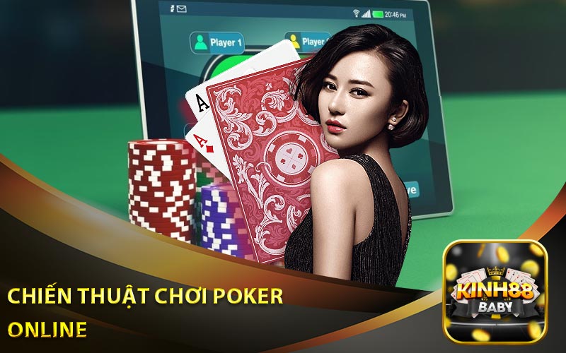 Chiến Thuật Chơi Poker Online