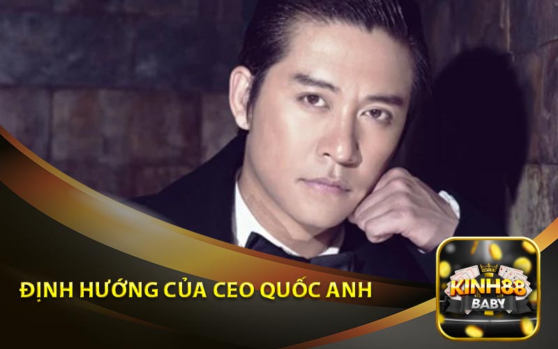 Định Hướng Của CEO Quốc Anh