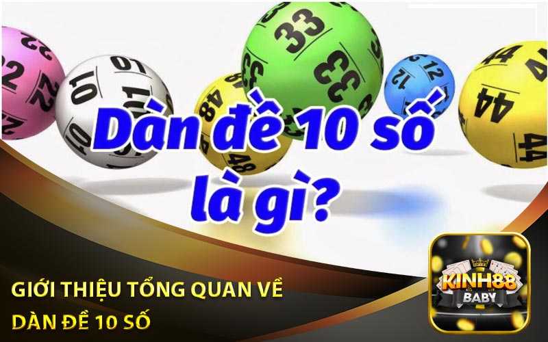 Giới Thiệu Tổng Quan Về Dàn Đề 10 Số